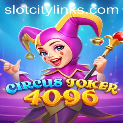 Unveiling CircusJoker4096: A Thrilling Experience in SlotCity