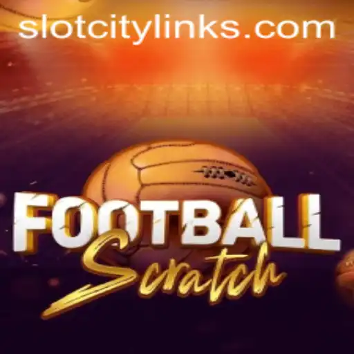 Exploring the Excitement of FootballScratch at SlotCity