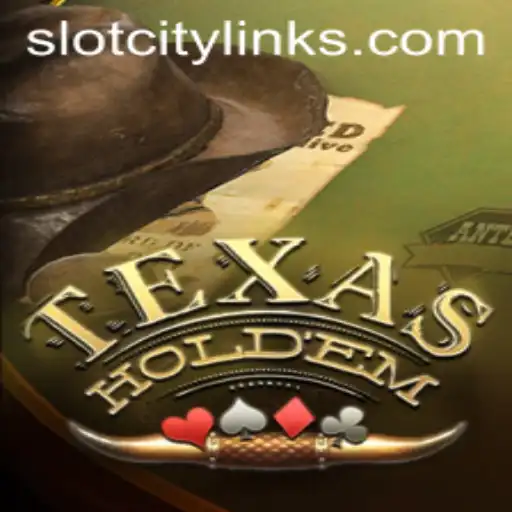 Texas Holdem: A Classic Card Game Meets Modern Twist in SlotCity